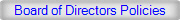 Board of Directors Policies