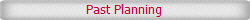 Past Planning